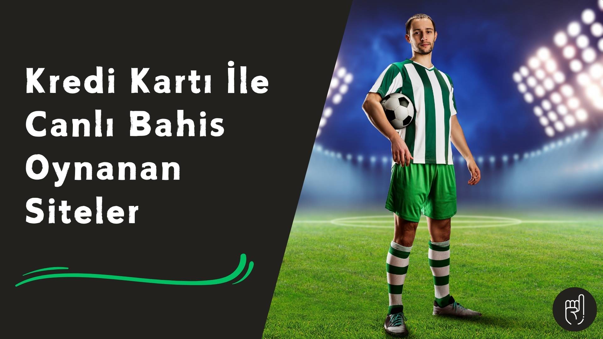 Türk Oyuncular İçin Kredi Kartı ile Canlı Bahis Oynanan Siteler